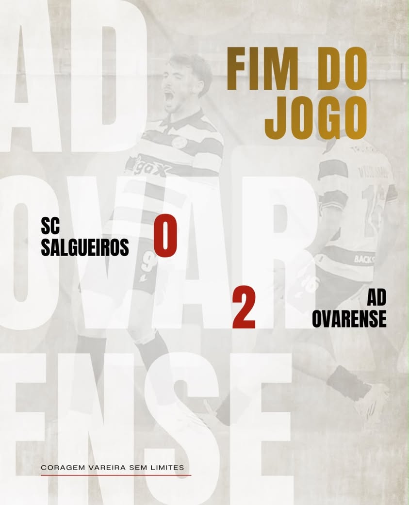 Fim do Jogo | SC Salgueiros 0-2 AD Ovarense